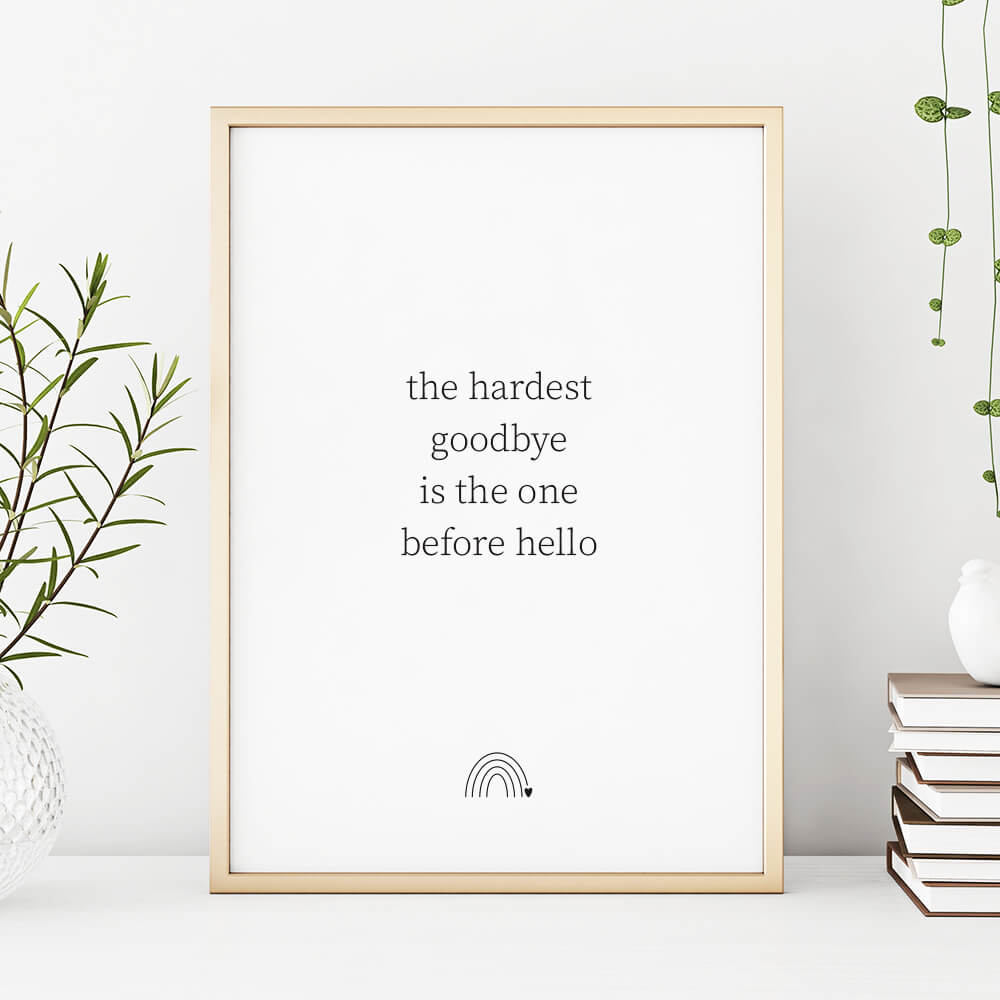 Hardest goodbye miscarriage memory print NZ